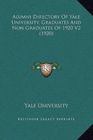 Alumni Directory Of Yale University, Graduates And Non Graduates Of 1920 V2 1120962927 Book Cover