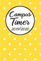 Campus Timer 2019/2020: Campustimer 2019 2020 - Studienplaner A5, Semesterkalender f�r Uni Studenten 1693515350 Book Cover