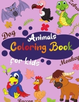 animals coloring book for kids.: cute and fun coloring page of cartoon animals for toddler, kids age 2-6, preschool and kindergarten. (Simple ... learn), 8,5 x 11 inches and 50 pages. B092L34XC7 Book Cover
