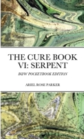 The Cure Book VI: Serpent: B&w Pocketbook Edition 1300649178 Book Cover