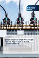 Smart Transformer Protection: Hybrid Approach to Fault Discrimination 3639768647 Book Cover