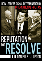 Reputation for Resolve: How Leaders Signal Determination in International Politics 1501747711 Book Cover