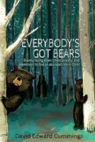 Everybody's Got Bears: Bravely Facing Down Stress, Anxiety, and Depression to Find an Abundant Life in Christ 1092513094 Book Cover