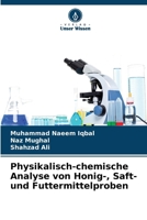 Physikalisch-chemische Analyse von Honig-, Saft- und Futtermittelproben (German Edition) 6209920691 Book Cover