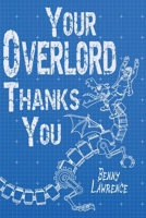 Your Overlord Thanks You 1960373978 Book Cover