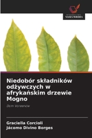 Niedobór skladników odzywczych w afrykanskim drzewie Mogno (Polish Edition) 6209709613 Book Cover