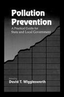 Pollution Prevention: A Practical Guide for State and Local Government 087371654X Book Cover