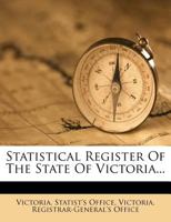 Statistical Register of the State of Victoria 1278482253 Book Cover