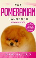 The Pomeranian Handbook: A Complete Guide to The Cutest Canine in The Cosmos 099248782X Book Cover