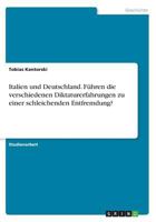 Italien und Deutschland. F�hren die verschiedenen Diktaturerfahrungen zu einer schleichenden Entfremdung? 3668312184 Book Cover