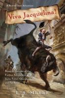Viva Jacquelina!: Being an Account of the Further Adventures of Jacky Faber, Over the Hills and Far Away 1593166354 Book Cover