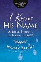 I Know His Name: A Bible Study on the Names of God 031014955X Book Cover
