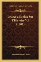 Lettres a Sophie Sur L'Histoire V2 (1801) 1160179433 Book Cover