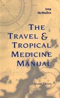 The Travel and Tropical Medicine Manual 0721676782 Book Cover