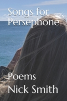 Songs for Persephone: Poems 1697099076 Book Cover