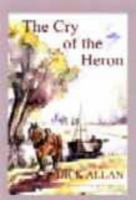The Cry of the Heron 0953329127 Book Cover