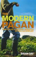 Modern Pagan: How to Live a Natural Lifestyle in the 21st Century 1844132943 Book Cover