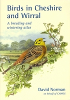 Birds in Cheshire and Wirral: A Breeding and Wintering Atlas 1846311527 Book Cover