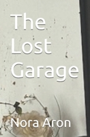 The Lost Garage (Grayson Jones and the book of Doom) B0FNCX1PL8 Book Cover