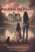 Au-delà du Passé B08KWCN76G Book Cover
