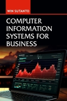 Computer Information Systems for Business 9362242389 Book Cover