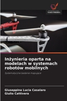 Inżynieria oparta na modelach w systemach robotów mobilnych 6209762700 Book Cover