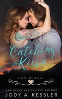 Catching Kiera (Granite Lake Romance, #6) 1070699098 Book Cover