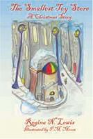 The Smallest Toy Store: A Christmas Story 0967258588 Book Cover