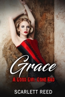Grace A Good Girl Gone Bad: A forbidden taboo novel B08MSV1QVB Book Cover