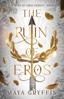 The Ruin of Eros 1737018950 Book Cover