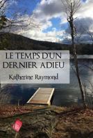 Le Temps D'Un Dernier Adieu 151525108X Book Cover