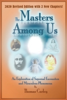 Masters Among Us: An Exploration of Supernal Encounters and Miraculous Phenomena 0578627426 Book Cover