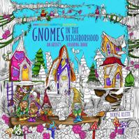 Zendoodle Coloring Presents Gnomes in the Neighborhood: An Artist's Coloring Book 1250294835 Book Cover