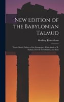 New Edition of the Babylonian Talmud: Tracts Aboth (Fathers of the Synagogue), with Aboth of R. Nathan, Derech Eretz Rabba, and Zuta - Primary Source Edition 1016493258 Book Cover