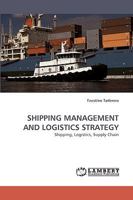 SHIPPING MANAGEMENT AND LOGISTICS STRATEGY: Shipping, Logistics, Supply Chain 3838361695 Book Cover