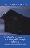 The Comedy Of Interaction In Human Relationships Volume 3 The Allegedly Condescending Musings Of Muncie 1432731882 Book Cover