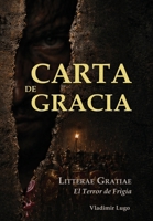 Carta de Gracia: Litterae Gratiae, El Terror de Frigia (Spanish Edition) B0H5MJPBCV Book Cover