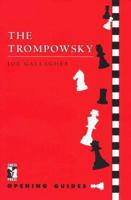 The Trompowsky (Chess Press Opening Guides) 1901259099 Book Cover