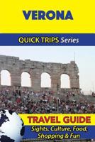 Verona Travel Guide (Quick Trips Series): Sights, Culture, Food, Shopping & Fun 1533050449 Book Cover