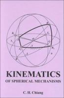 Kinematics of Spherical Mechanisms 1575241552 Book Cover
