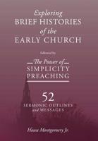 The Power of Simplicity Preaching: Exploring Brief Histories of the Early Church 1977204112 Book Cover