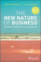 The New Nature of Business: The Path to Prosperity and Sustainability 1394378009 Book Cover