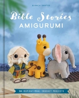 Bible Stories Amigurumi B0FWZWX3F9 Book Cover