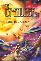 The Cy-Soldier 1645757269 Book Cover