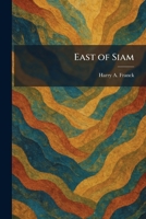 East of Siam 1025621972 Book Cover