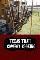 Texas Trail Cowboy Cooking: Blank Lined Western Recipe Book To Write & Show Off Your Favorite Ranch Recipes Cattle Drive Cast Iron Pots Cover 1691071595 Book Cover