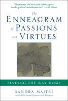 The Enneagram of Passions and Virtues: Finding the Way Home 1585427233 Book Cover