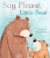 Say Please, Little Bear 1445484889 Book Cover