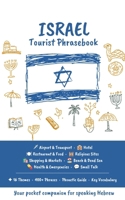 Israel Tourist Phrasebook: Essential Hebrew Phrases for Travelers — Phonetic Pronunciation, Vocabulary & Cultural Guide B0H774P5DB Book Cover