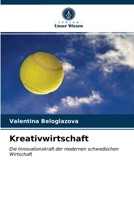 Kreativwirtschaft: Die Innovationskraft der modernen schwedischen Wirtschaft 620352266X Book Cover